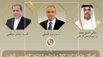 الساحة بتسخن.. وزير الخارجية المصري يتواصل مع نظيريه الإيراني والقطري